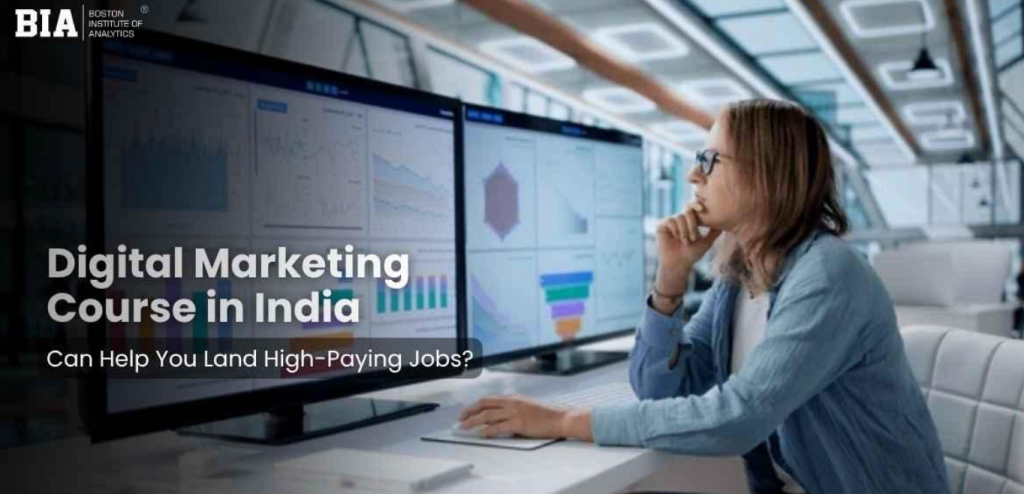 How a Digital Marketing Course in India Can Help You Land High Paying Jobs